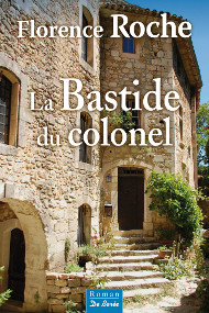 La Bastide du Colonel, roman de Florence Roche, présente au salon du livre de Royat Chamalières