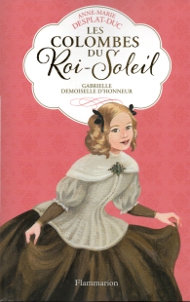 Les Colombes du Roi-Soleil, d'Anne-Marie DESPLAT-DUC