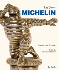 Les objets Michelin, de Pierre-Gabriel Gonzalez