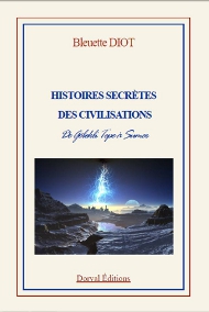 Histoires secrètes des civilisations, de Bleuette Diot