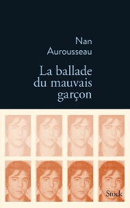 La Ballade Du Mauvais Garcon, de Nan Aurousseau