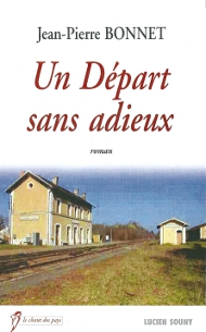 Un départ sans adieux, de Jean-Pierre Bonnet