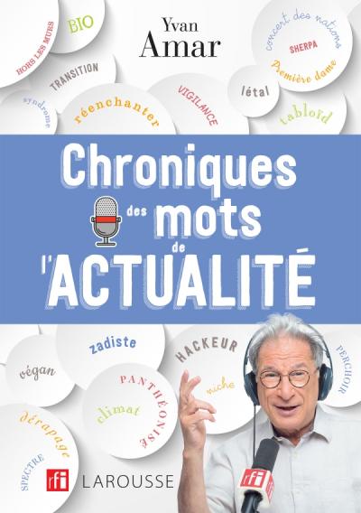 Yvan AMAR - Chroniques des mots de l'actualité présenté au Salon du Livre de Royat-Chamalières 2020