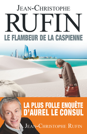 Jean-Christophe RUFIN - Le Flambeur de la Caspienne présenté au Salon du Livre de Royat-Chamalières 2020