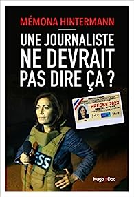 Une journaliste ne devrait pas dire ça 10e Salon du Livre Royat-Chamalières