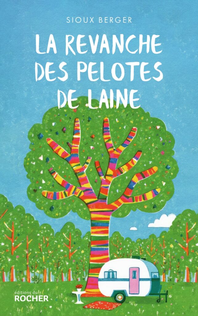 La revanche des pelotes de laine, roman de Sioux Berger, présente le samedi 3 et dimanche 4 octobre au 13ème Salon du Livre de Royat-Chamalières (2026)