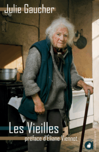 Les vieilles, recueil de poésie de Julie Gaucher, présente le samedi 3 et dimanche 4 octobre au 13ème Salon du Livre de Royat-Chamalières (2026)