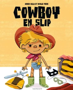 Cowboy en slip, livre d'Adrien Calla, présent le samedi 3 et dimanche 4 octobre au 13ème Salon du Livre de Royat-Chamalières (2026)