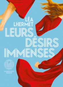 Leurs désirs immenses, roman de Léa Lhermet, présente le samedi 3 et dimanche 4 octobre au 13ème Salon du Livre de Royat-Chamalières (2026)