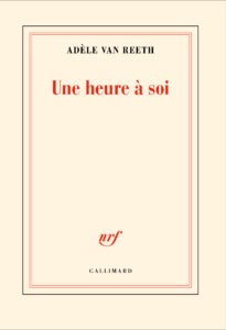 Une heure à soi, roman d'Adèle Van Reeth, présente le samedi 3 et dimanche 4 octobre au 13ème Salon du Livre de Royat-Chamalières (2026)