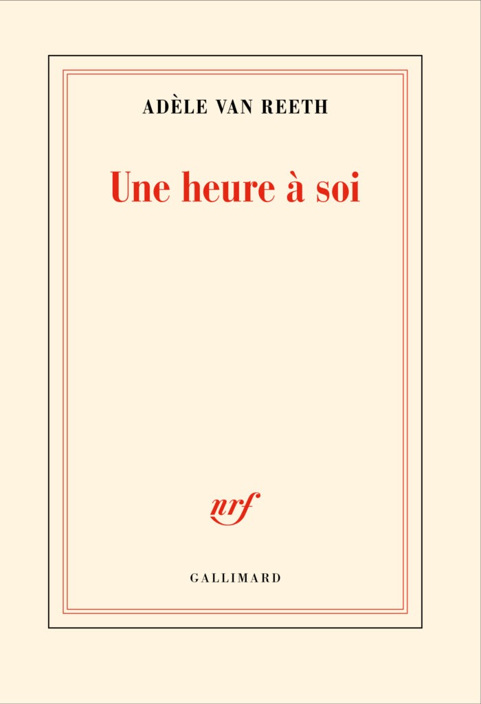 Une heure à soi, roman d'Adèle Van Reeth, présente le samedi 3 et dimanche 4 octobre au 13ème Salon du Livre de Royat-Chamalières (2026)